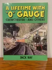 A Lifetime With "O" Gauge by Jack Ray /European /English Trains & Model R.R.