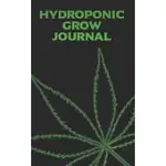 HYDROPONIC GROW JOURNAL: 180 DAILY ENTRY GUIDED LOG BOOK FOR MARIJUANA GROWING