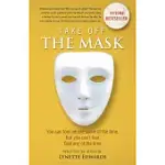 TAKE OFF THE MASK: YOU CAN FOOL PEOPLE SOME OF THE TIME, BUT YOU CAN’T FOOL GOD AT ANYTIME