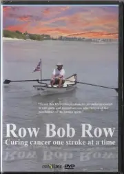 Row Bob Row - Curing cancer one stroke at a time (DVD) Brand New Sealed!