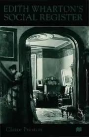 Edith Wharton's Social Register: Fictions and Contexts by C. Preston (English) H