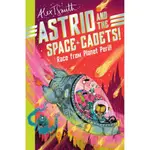 ASTRID AND THE SPACE CADETS: RACE FROM PLANET PERIL!/ALEX T. SMITH【三民網路書店】