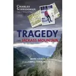 TRAGEDY ON JACKASS MOUNTAIN: MORE STORIES FROM A SMALL-TOWN MOUNTIE