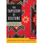THE TAPESTRY OF CULTURE: AN INTRODUCTION TO CULTURAL ANTHROPOLOGY