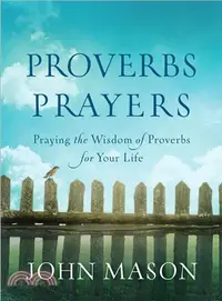 在飛比找三民網路書店優惠-Proverbs Prayers ― Praying the