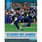 CLASSIC NFL GAMES: 12 THRILLERS FROM NFL HISTORY