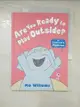 【書寶二手書T7／少年童書_DO4】Are You Ready to Play Outside?_Mo Willems