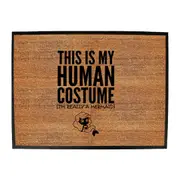 This Is My Human Costume Mermaid - Funny Novelty Doormat Man Cave Floor mat
