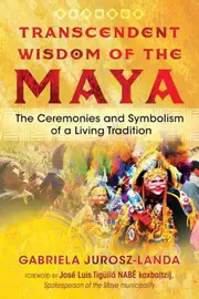 Transcendent Wisdom of the Maya