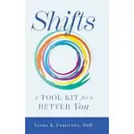 SHIFTS: A TOOL KIT FOR A BETTER YOU