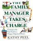 The Family Manager Takes Charge: Getting on the Fast Track to a Happy, Organized