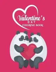 Valentine's Day Coloring Book: Valentine's Day Coloring Book for Kids, A Very Cu