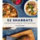 52 Shabbats: Friday Night Dinners from the Global Jewish Kitchen