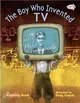 The Boy Who Invented TV ─ The Story of Philo Farnsworth