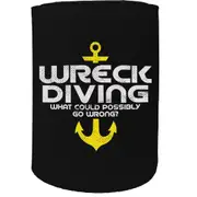 Alcohol Stubby Holder - Wreck Diving Scuba Dive - Funny Novelty Birthday Gift Joke Beer Can Bottle