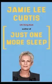 Jamie Lee Curtis Book: Life Story by Jamie Clear Insights Paperback Book
