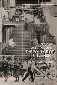 在飛比找三民網路書店優惠-Colonial Algeria and the Polit