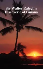 Raleigh - Discoverie of the Large Rich and Bewtiful Empyre of Guiana - A555z