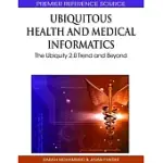 UBIQUITOUS HEALTH AND MEDICAL INFORMATICS: THE UBIQUITY 2.0 TREND AND BEYOND