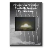 Operation Dominic Fireballs Nuclear Atomic Bomb Testing Program DVD - A507