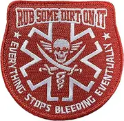 [F-Bomb Morale Gear] Rub Some Dirt On It Medic, EMS, EMT, Paramedic - Embroidered Morale Patch