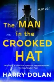 The Man in the Crooked Hat by Harry Dolan: New