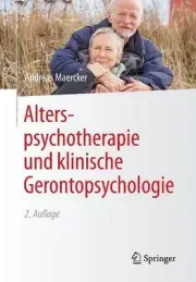 Alterspsychotherapie und klinische Gerontopsychologie by Andreas Maercker (Germa