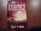 Elijah Prophet of Fire [Paperback] Ed Heil