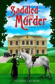 Saddled with Murder: An Edwardian Cozy Mystery by Philippa Lee Mors Paperback Bo