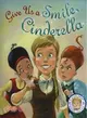 Fairytales Gone Wrong: Give Us A Smile Cinderella