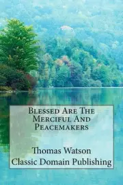 Blessed Are The Merciful And Peacemakers by Thomas Watson (English) Paperback Bo