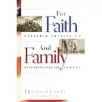 FOR FAITH & FAMILY: CHANGING AMERICA BY STRENGTHENING THE FAMILY