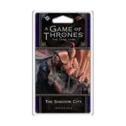 The Shadow City: Fantasy Flight Game of Thrones LCG