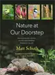 Nature at Our Doorstep ― Observing Plants, Birds, Mammals, and Other Natural Phenomena Throughout the Year