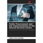 PUBLIC PROCUREMENT AND THE IMPLEMENTATION OF THE SHARED SERVICES CENTRE