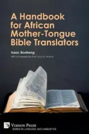 A Handbook for African Mother-Tongue Bible Translators (Language and