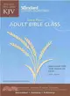 Adult Bible Class, Winter 2013-2014 ― King James Version