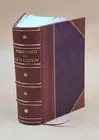 Reminiscences of Levi Coffin the reputed president of the underg [Leather Bound]