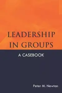 在飛比找博客來優惠-Leadership in Groups: A Casebo