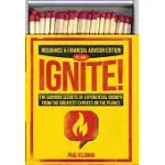 IGNITE!: THE BURNING SECRETS OF EXPONENTIAL GROWTH FROM THE GREATEST EXPERTS ON THE PLANET