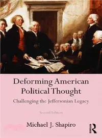 在飛比找三民網路書店優惠-Deforming American Political T