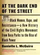 At the Dark End of the Street ─ Black Women, Rape, and Resistance--a New History of the Civil Rights Movement from Rosa Parks to the Rise of Black Power