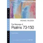 THE MESSAGE OF PSALMS 73-150: SONGS FOR THE PEOPLE OF GOD