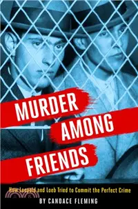 在飛比找三民網路書店優惠-Murder Among Friends：How Leopo