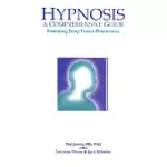 HYPNOSIS: A COMPREHENSIVE GUIDE