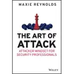 THE ART OF ATTACK: ATTACKER MINDSET FOR SECURITY PROFESSIONALS