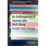 AN ANTHROPOLOGICAL JOURNEY INTO WELL-BEING: INSIGHTS FROM BOLIVIA
