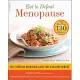 Eat to Defeat Menopause: The Essential Nutrition Guide for a Healthy Midlife--With More Than 130 Recipes