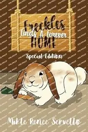 Freckles Finds A Forever Home: Special Edition