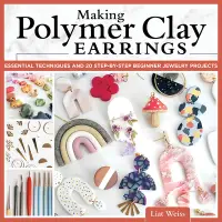 在飛比找誠品線上優惠-Making Polymer Clay Earrings: 